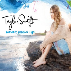  Taylor mwepesi, teleka - Never Grow Up