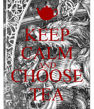  Keep calm and Choose té