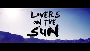  प्रेमी Of The Sun {Music Video}