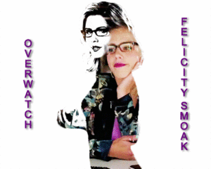  Felicity Smoak → Overwatch