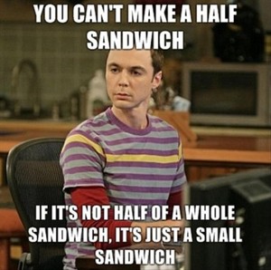  Funny Big Bang Theory Pictures Half a belegd broodje, sandwich Sheldon Cooper