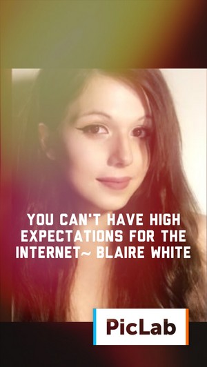 Blaire White Quote