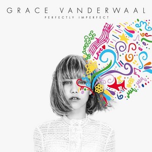  Grace VanderWaal: Perfectly Imperfect EP cover