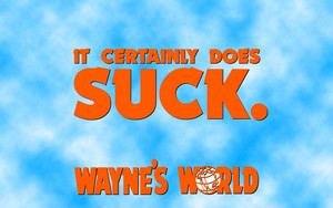 Wayne's World Quote 壁紙