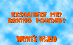  Wayne's World Quote দেওয়ালপত্র