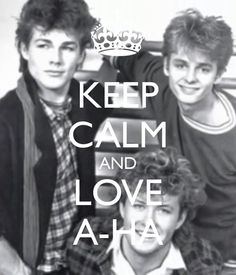  Keep Calm And cinta A-ha