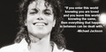 Quote From Michael  - michael-jackson photo