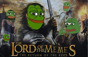  THE LORD OF THE MEMES: THE RETURN OF THE KEKS!