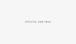  felicity and thea ➵ “do 你 have a minute? yeah. for you, anything.”