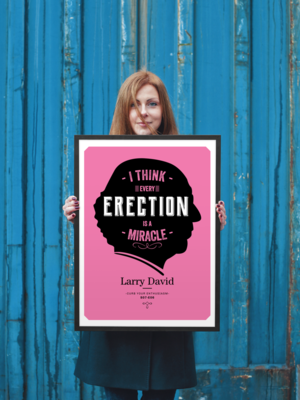  Larry David Quote Posters - Curb Your Enthusiasm