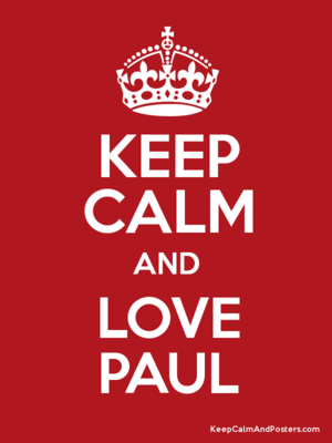  Keep calm and love Paul