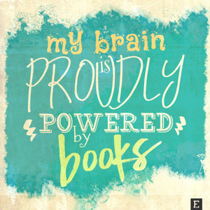 New book quotes My brain is powered by books 540x540