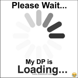 Very Funny Whatsapp DP dp is loading