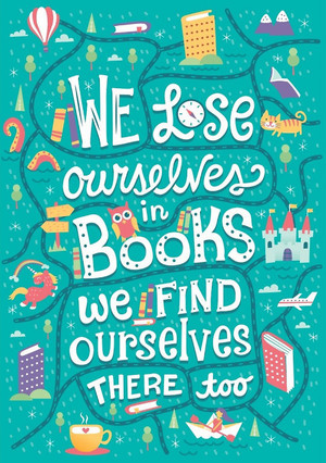 We lose ourselves in books We find ourselves there too Anonymous book quote 540x767