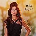 Who Says ? BY Selena Gomez And The Scene - selena-gomez fan art