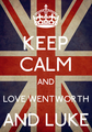 luke and wentworth-keep calm - wentworth-miller fan art
