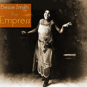  Bessie Smith (April 15, 1894 – September 26, 1937)