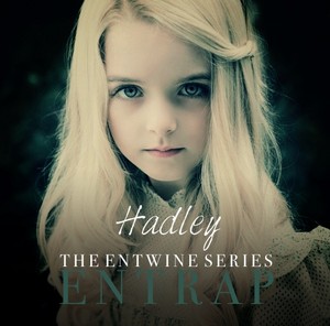  Hadley - The Entwine Series Entrap, Mckenna Grace as Hadley