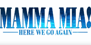 Mamma Mia ! Here We Go Again,Banner