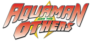  Aquaman And The Others logo
