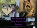 The Dance of Fire, Blood and Passion - yami-yugi fan art