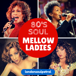 '80's Soul: Mellow Ladies