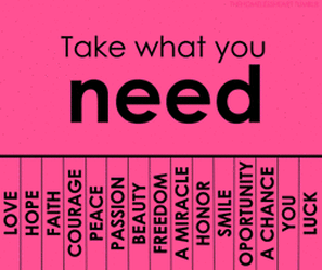  Take What wewe Need