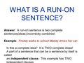 What Is A Run-On Sentence - cherl12345-tamara photo
