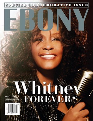 Whitney Houston Commemorative Issue Of Ebony