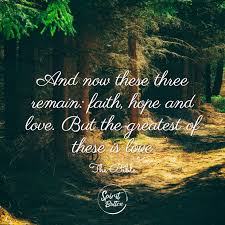 Quote Pertaining To Love, Faith And Hope