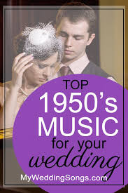 Top '50's Music For Your Wedding