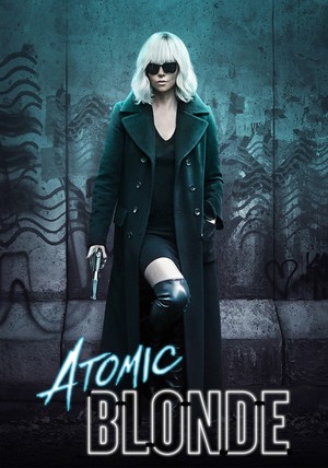Atomic Blonde - Poster