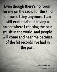 Quote From Johnny Mathis up