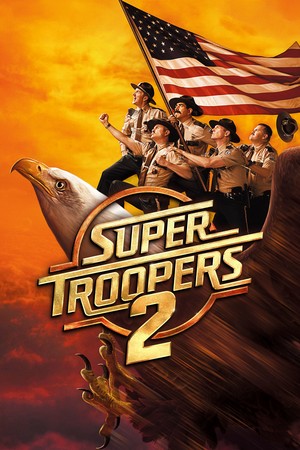  Super Troopers 2 (2018) Poster