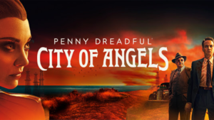  Penny Dreadful: City of 天使 Promos