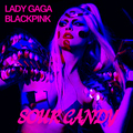 Sour Candy (with BLACKPINK) - lady-gaga fan art