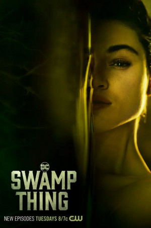 Crystal Reed as Dr. Abby Arcane || Swamp Thing || Promo Posters