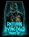 Return of the Living Dead Part II - horror-movies fan art