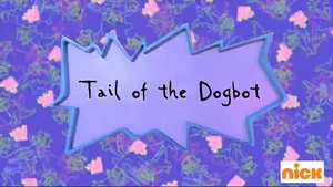 Rugrats - Tail of the Dogbot Title Card
