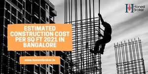  Estimated Construction Cost Per Sq ft 2021 in Bangalore