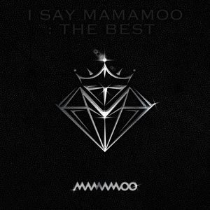  I SAY MAMAMOO : THE BEST