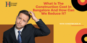 What is the construction cost in Bangalore: How We Can Reduce It?