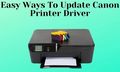 Easy Ways To Update Canon Printer Driver - 8thegreats-world photo