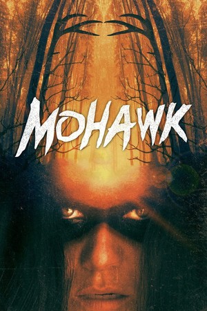  Mohawk (2017) Poster