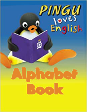 Pïngu Loves Englïsh Alphabet Book Pïngu Loves Englïsh