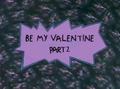 Rugrats - Be My Valentine Part 2 Title Card - rugrats photo
