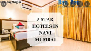  Book 5 bituin hotels in Navi Mumbai with Bag2Bag Rooms