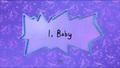Rugrats (2021) - I, Baby Title Card - rugrats photo