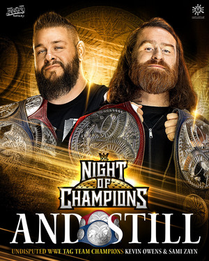  And Still; Undisputed ডবলুডবলুই Tag Team Champions | Sami Zayn and Kevin Owens