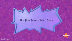 Rugrats (2021) - The Blob From Outer Space Title Card 